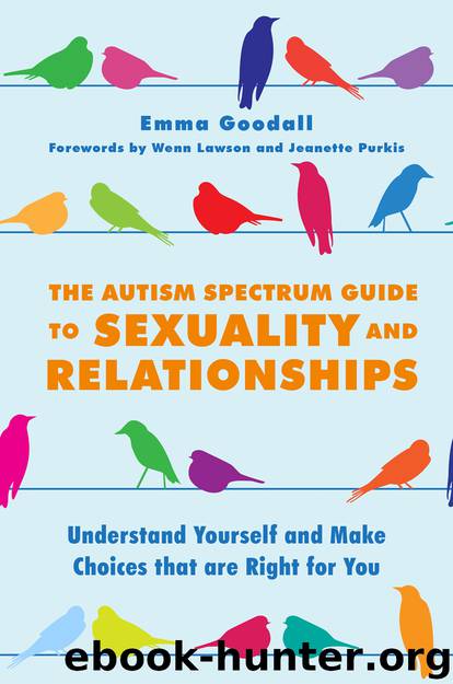 The Autism Spectrum Guide To Sexuality And Relationships By Emma Goodall Free Ebooks Download 